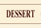 Dessert